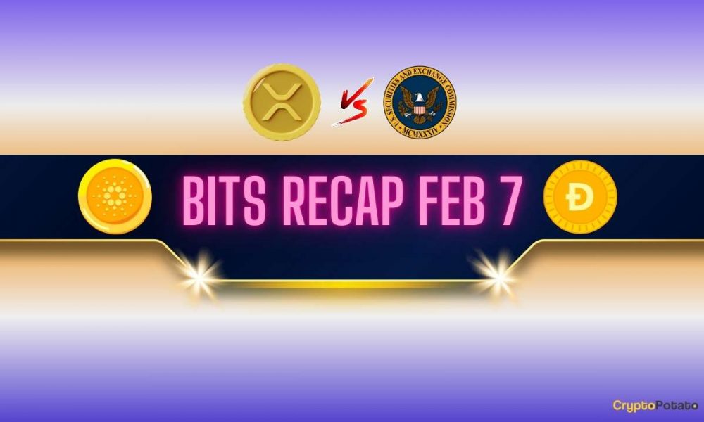 Ripple v. SEC Lawsuit Updates, Cardano (ADA) Price
Predictions, and More: Bits Recap Feb 7